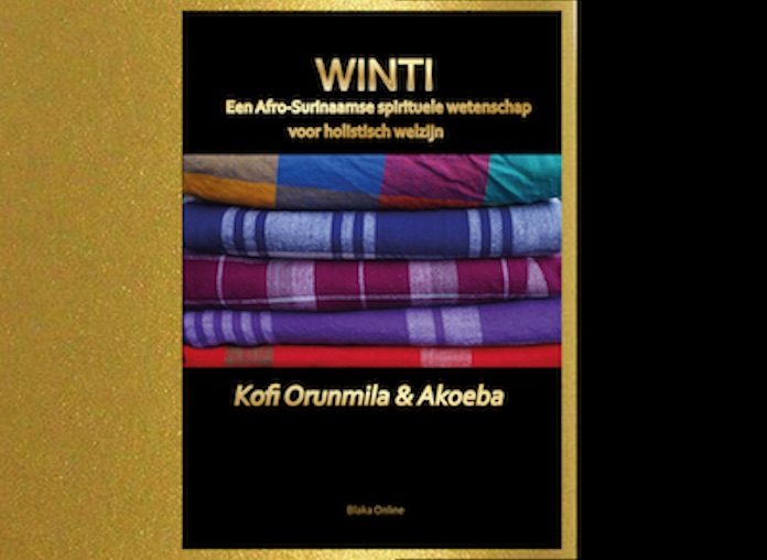 Boek: Winti Een Afro-Surinaamse spirituele wetenschap voor holistisch welzijn